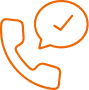 Icône orange d'un téléphone avec une bulle de dialogue contenant un coche, symbolisant un appel confirmé ou une communication réussie.